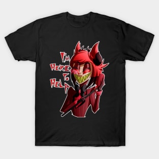 I'm here to help T-Shirt